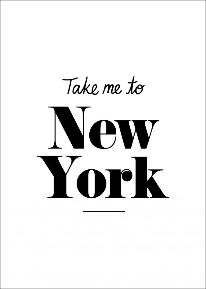 Bildverkstad Take me to New York - Black Poster