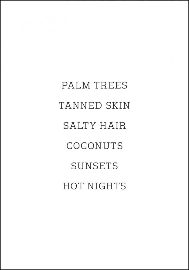 Bildverkstad Palm trees - Tanned skin - Salty Hair Poster
