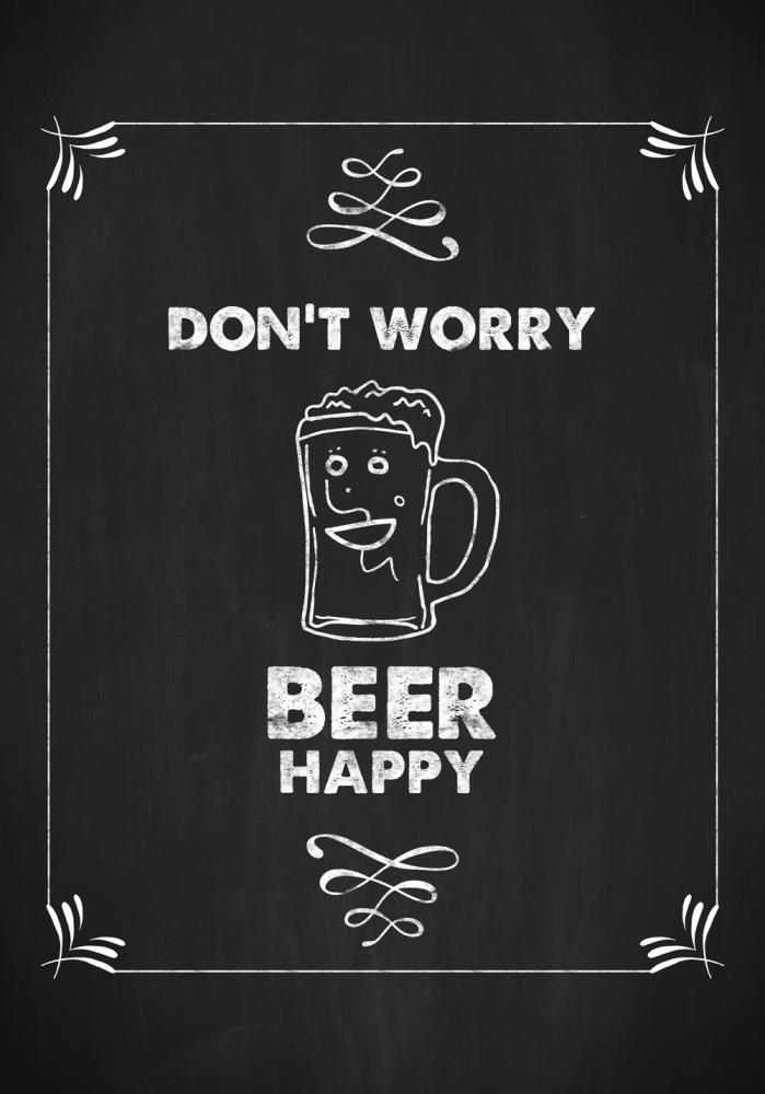 Bildverkstad Dont worry beer happy Poster