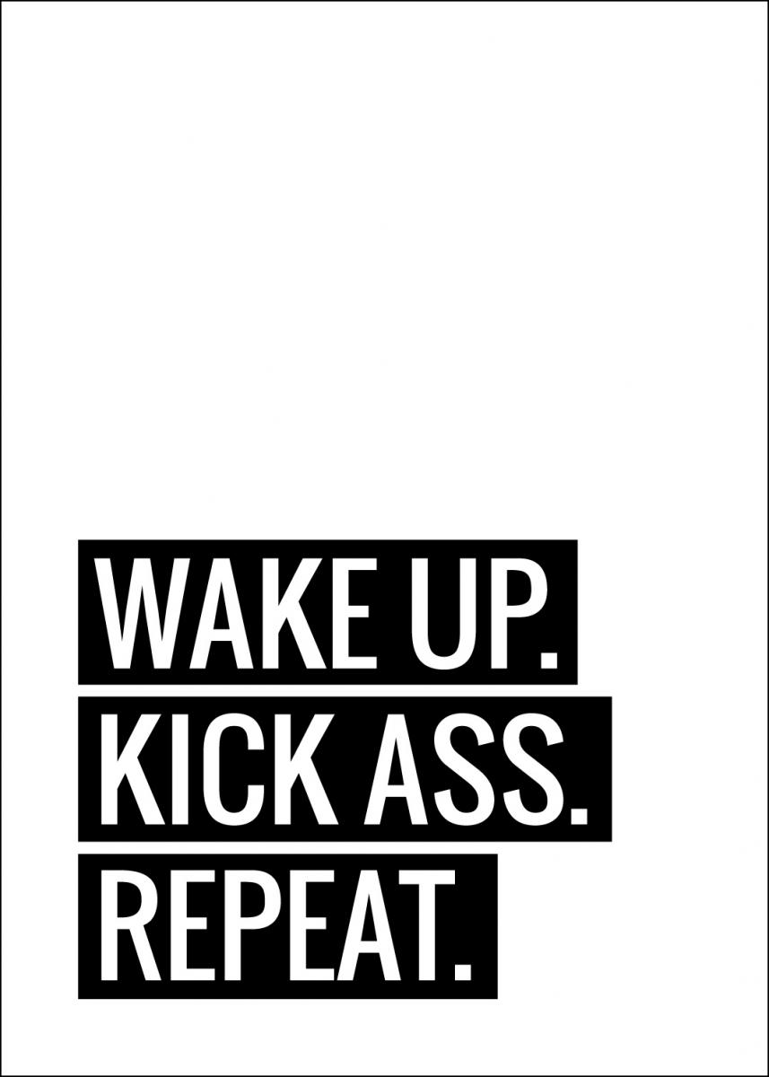 Bildverkstad Wake Up Kick Ass Repeat II - Poster