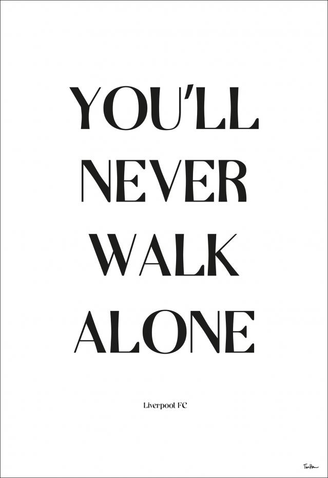 Bildverkstad You Will Never Walk Alone - Liverpool Poster