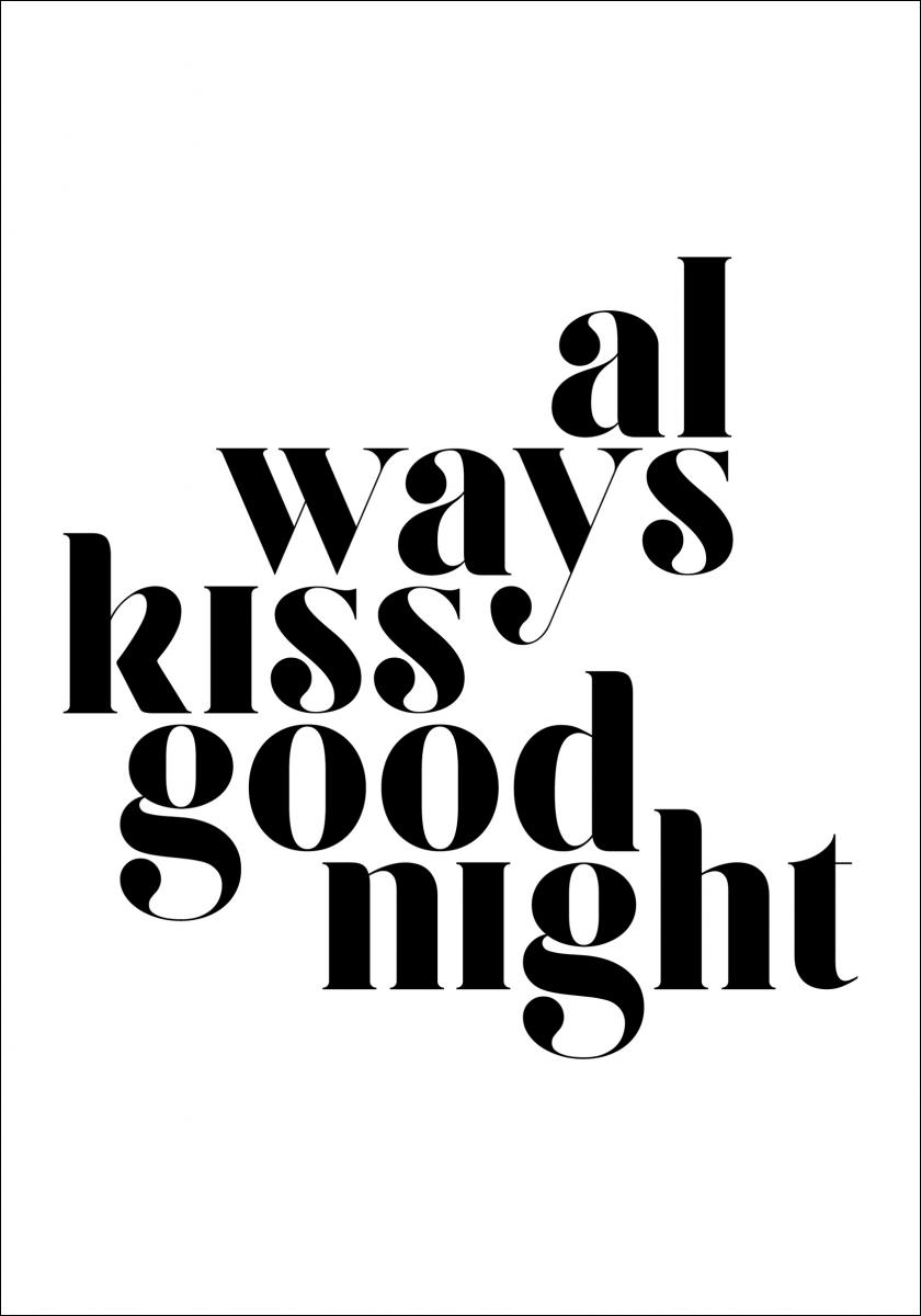 Lagervaror egen produktion Always Kiss Good Night Poster