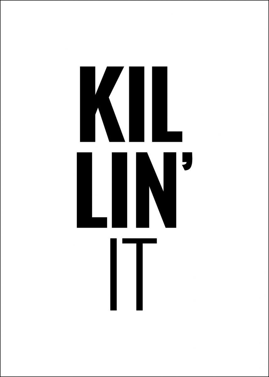 Bildverkstad Killin it Poster