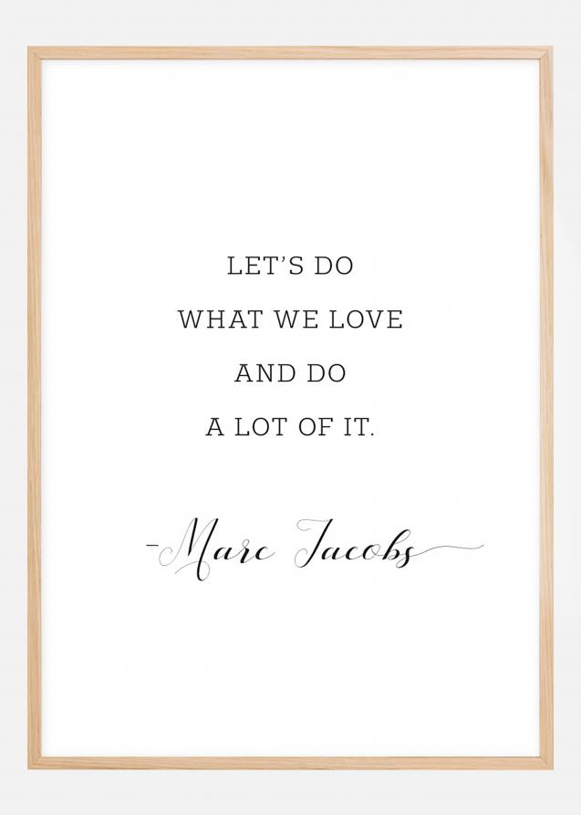 Bildverkstad Let's do what we love and do a lot of it Poster