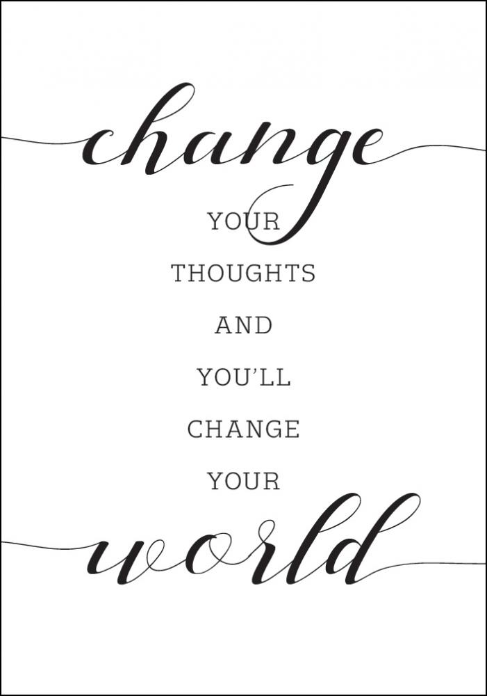 Bildverkstad Change your thought and you'll change your world