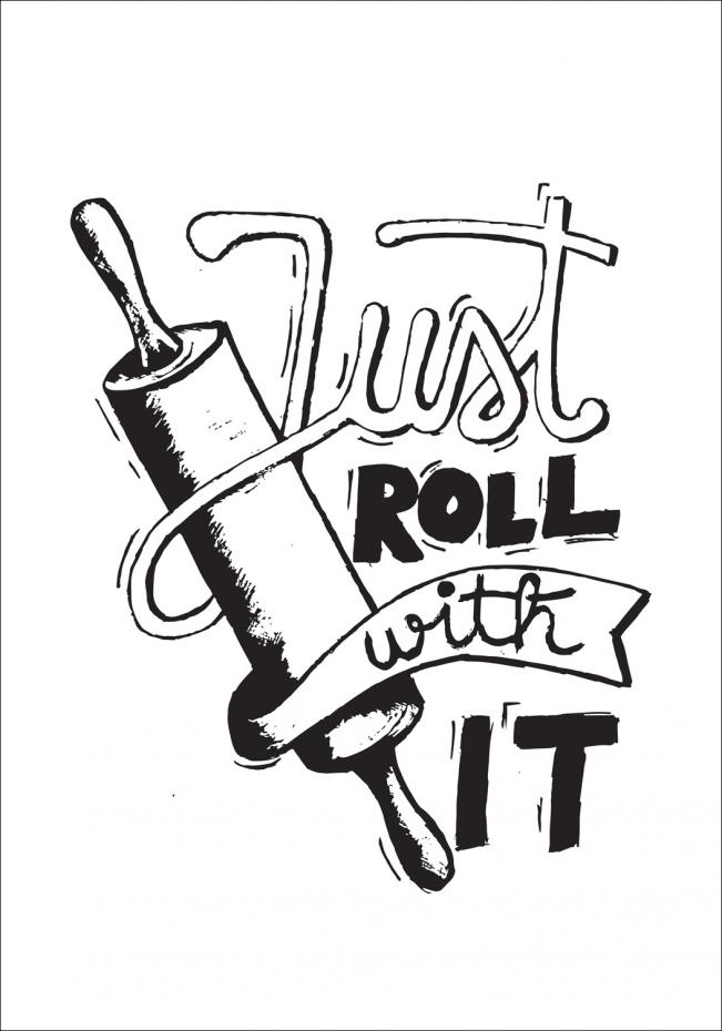 Bildverkstad Just roll with it - Zwart Poster