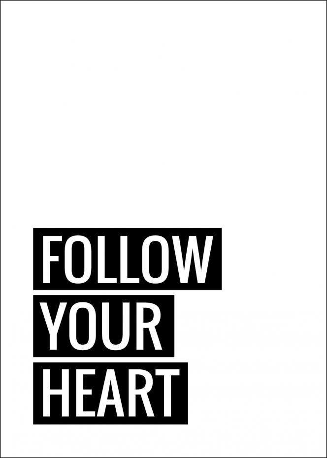 Bildverkstad Follow Your Heart Poster
