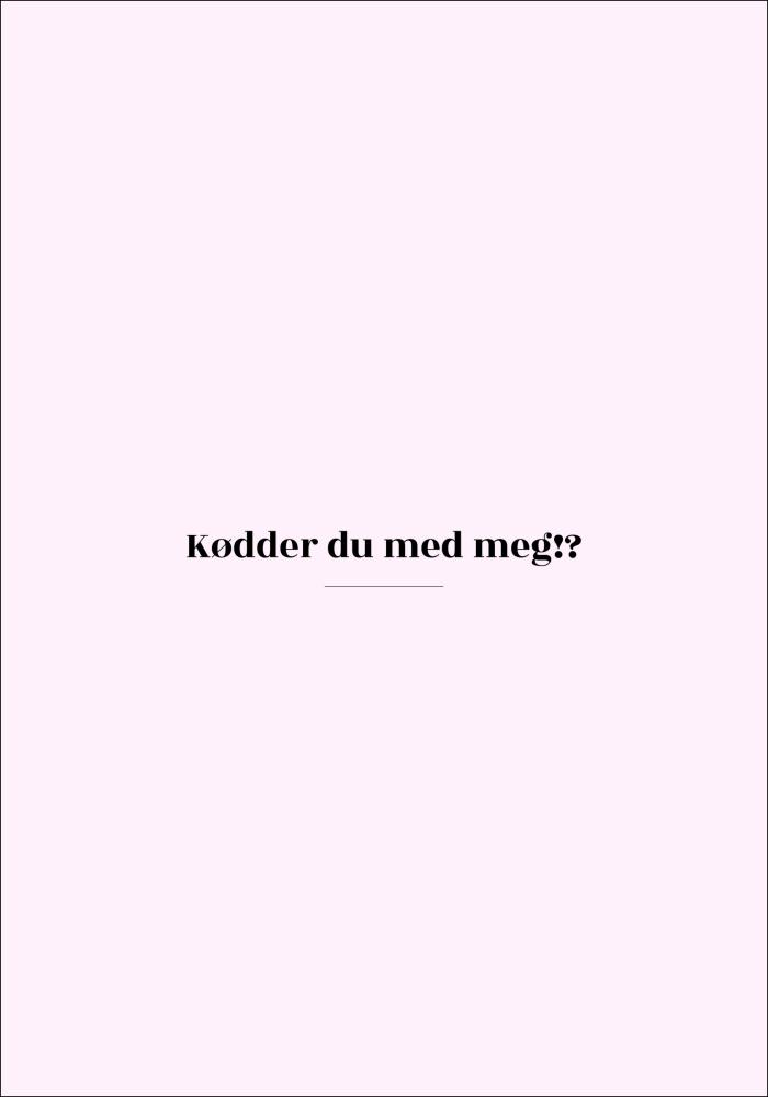 Bildverkstad Citaat - Skam - Kødder - Roze Poster