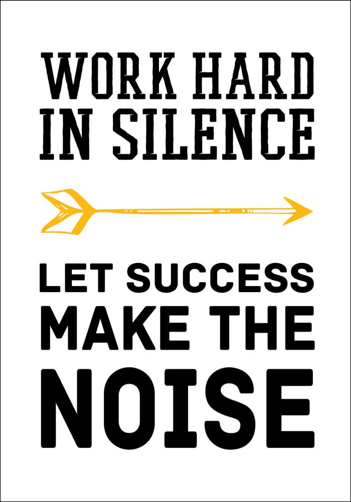Bildverkstad Work hard in silence - Black Poster