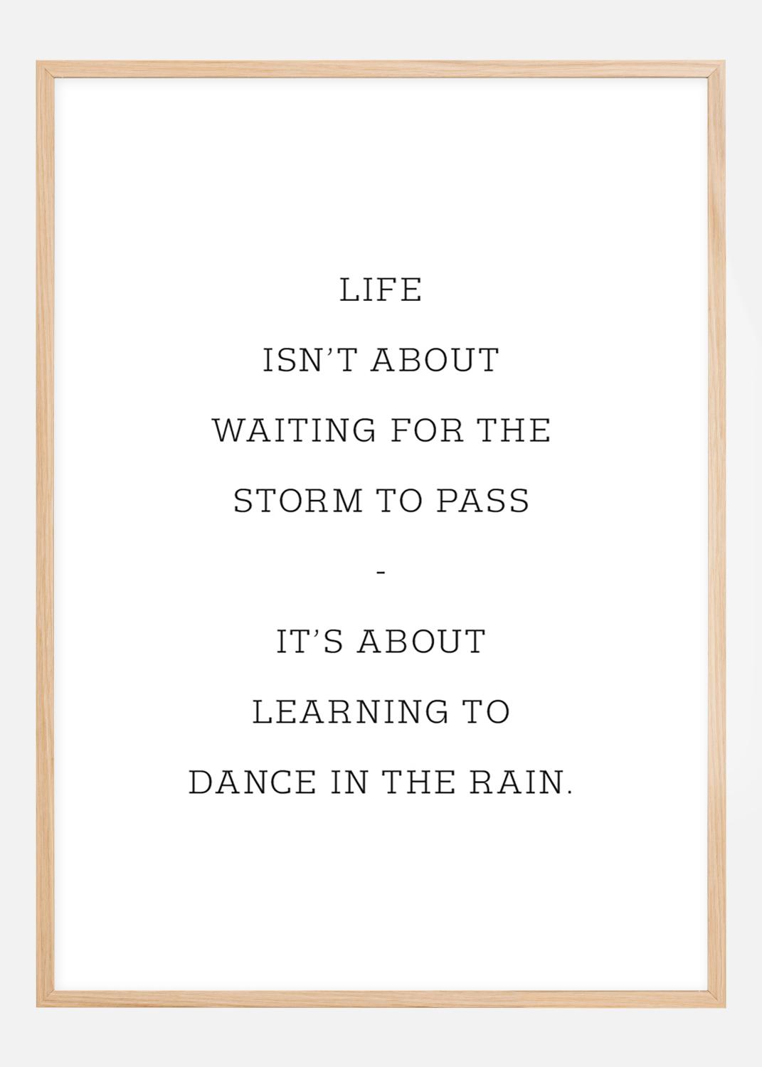 Product Image for Life isn't about waiting for the storm to pass Poster (21x29,7 cm (A4))