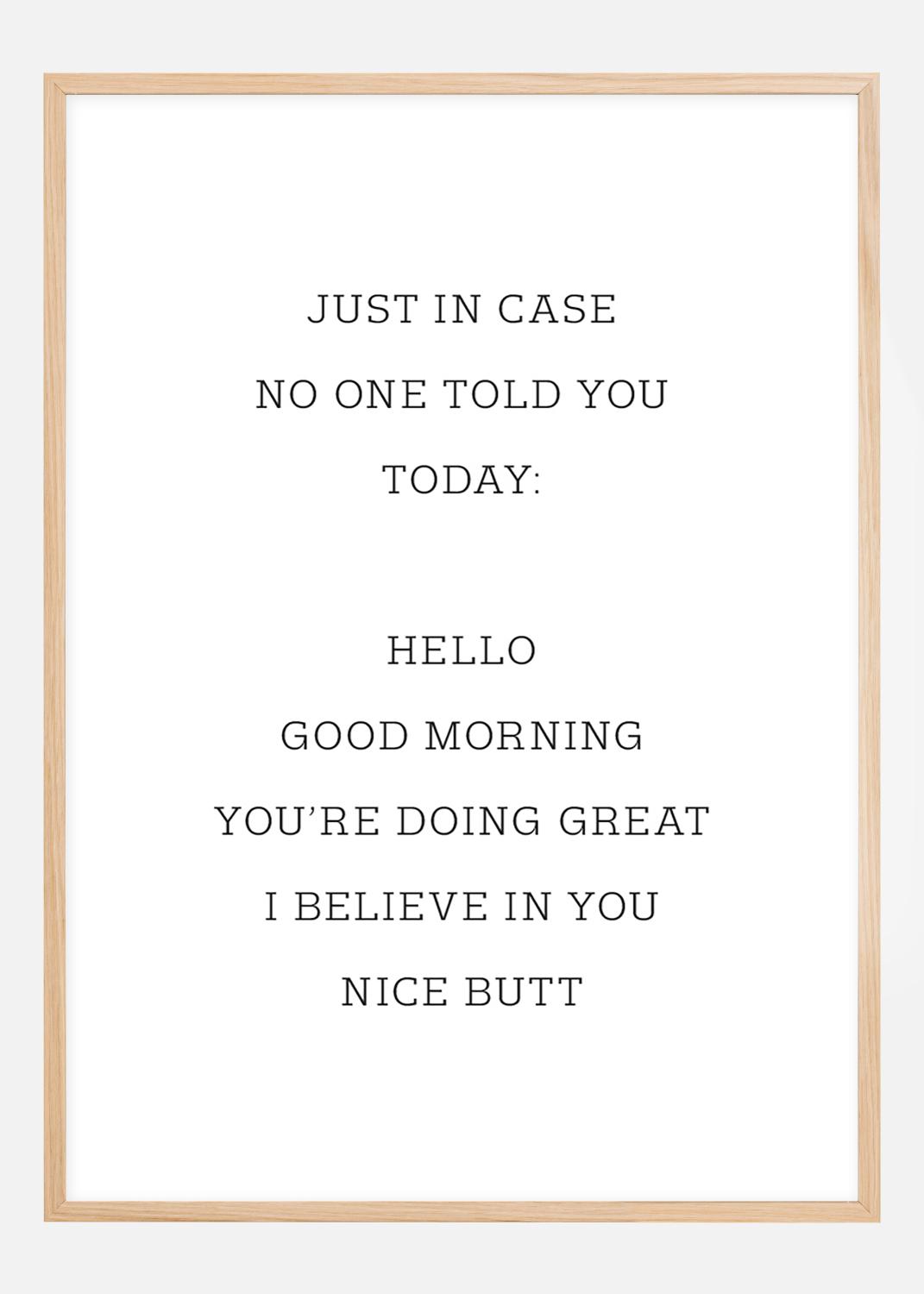 Product Image for Just in case no one told you today Poster (40x50 cm)