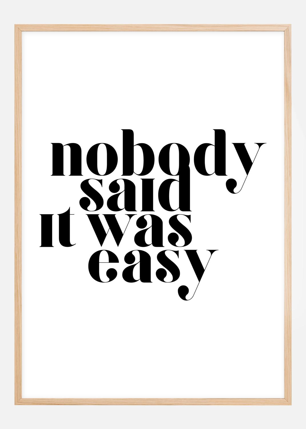 Product Image for Nobody said it was easy Poster (21x29,7 cm (A4))