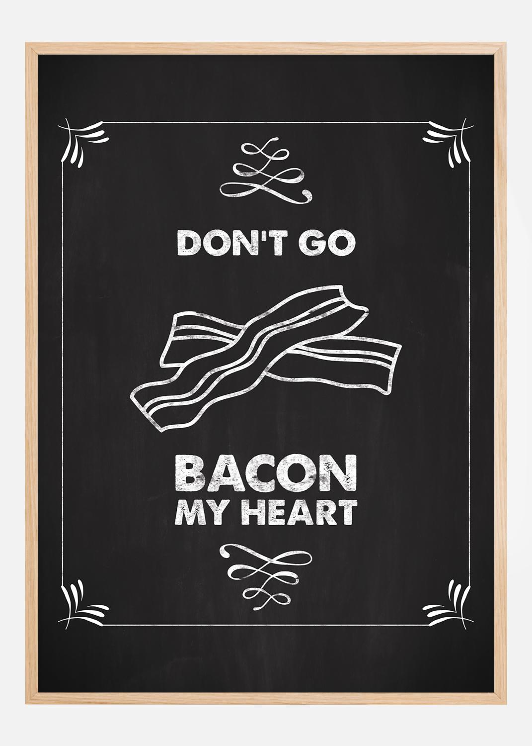 Product Image for Don´t go bacon my heart Poster (21x29,7 cm (A4))
