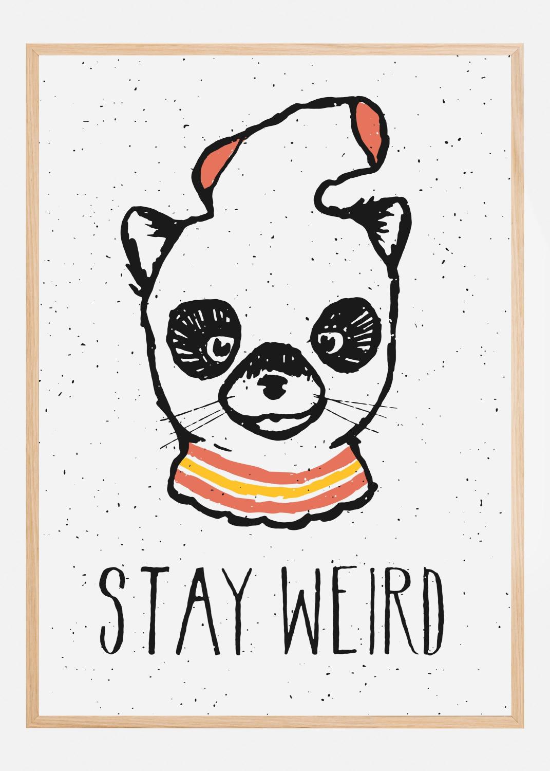 Product Image for Stay Weird Poster (60x90 cm)