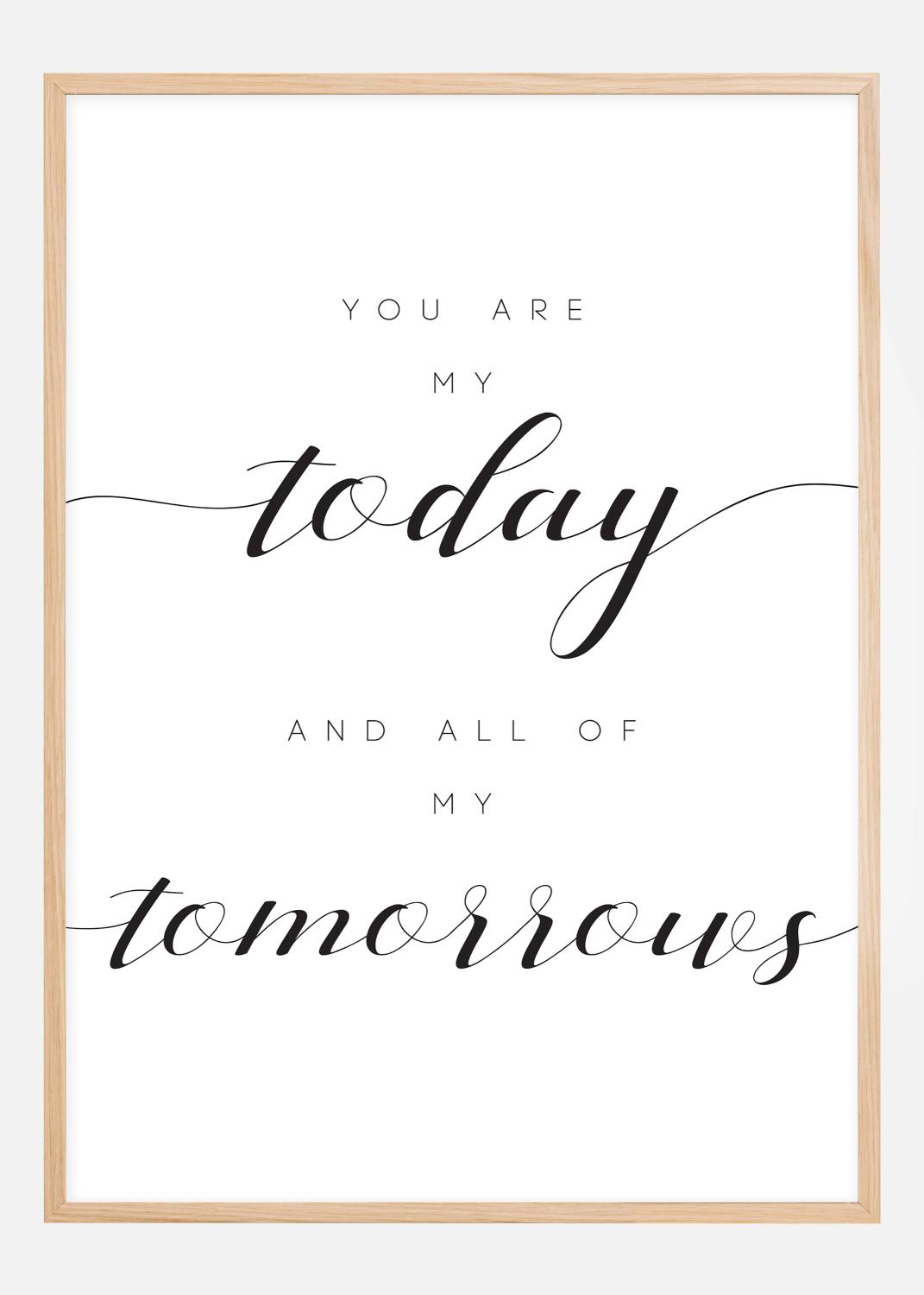 Product Image for You are my today and all of my tomorrows Poster (21x29,7 cm (A4))