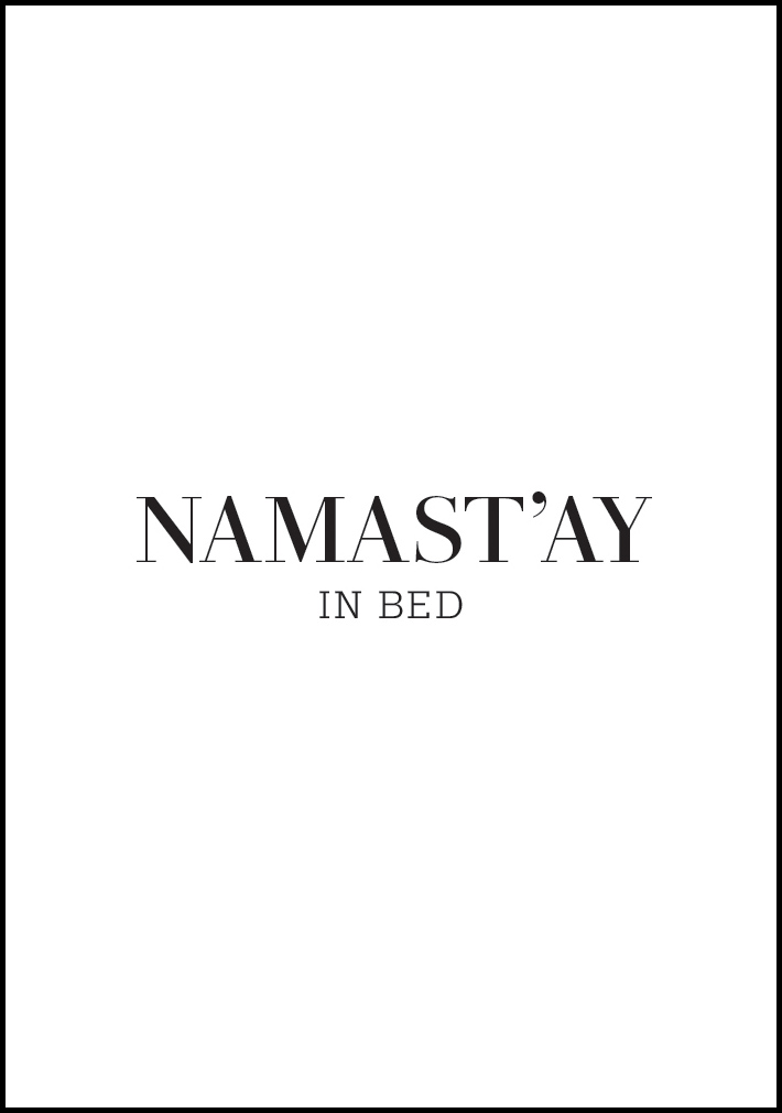 Bildverkstad namast'ay in bed Poster