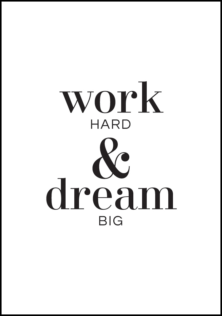 Bildverkstad Work hard & dream big Poster