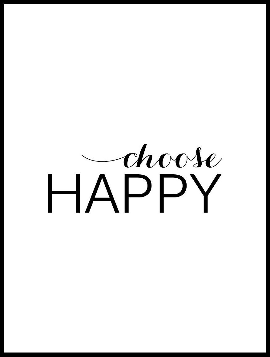 Lagervaror egen produktion Choose happy - Black Poster
