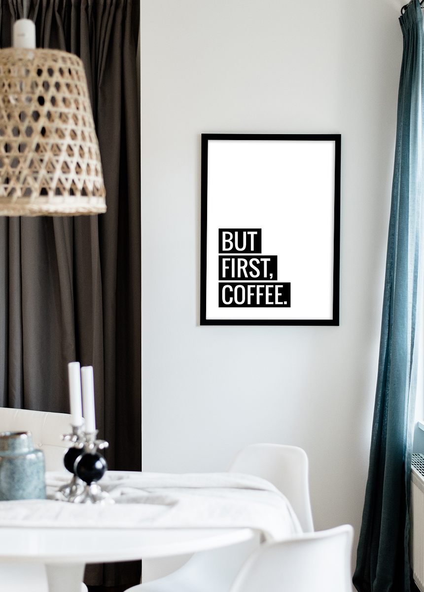 Bildverkstad But First Coffee Poster